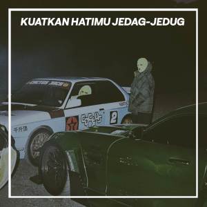 收听Ayu的KUATKAN HATIMU JEDAG-JEDUG歌词歌曲