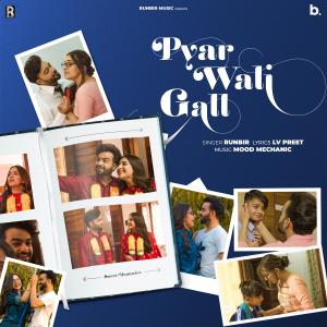 Listen to Pyar Wali Gall song with lyrics from Runbir