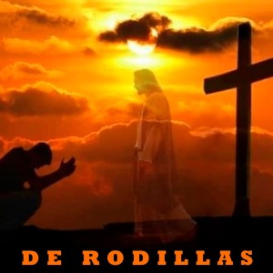 ดาวน์โหลดและฟังเพลง De Rodillas พร้อมเนื้อเพลงจาก Padre Ernesto