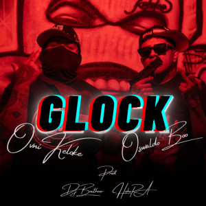 ดาวน์โหลดและฟังเพลง GLOCK (Explicit) พร้อมเนื้อเพลงจาก Ovni Keloke
