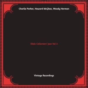 Charlie Parker的專輯Dials Collectors' Jazz, Vol. 3 (Hq Remastered)