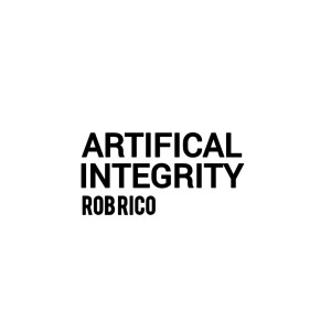 Album Artificial Integrity (Explicit) from rob rico