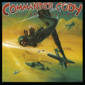 收聽Commander Cody的Flying Dreams歌詞歌曲
