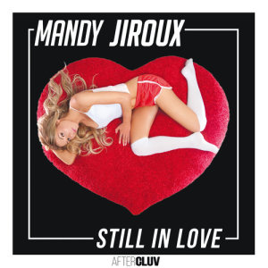 ดาวน์โหลดและฟังเพลง Still In Love พร้อมเนื้อเพลงจาก Mandy Jiroux