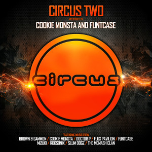 收聽Circus Records的Circus Two (Presented by Cookie Monsta and FuntCase) (Continuous Mix)歌詞歌曲