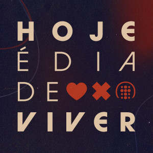 收聽ibab celebração的Hoje É Dia de Viver歌詞歌曲