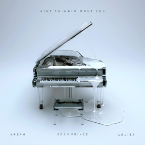 收聽Kream的Ain't Thinkin Bout You (feat. Louisa) (Explicit)歌詞歌曲
