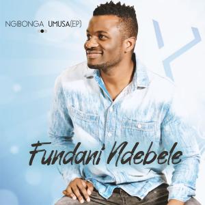Fundani Ndebele的專輯Ngibonga Umusa