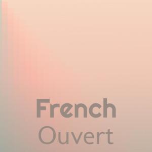 Various Artists的專輯French Ouvert