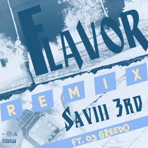 Flavor (Remix) (Explicit) dari 03 Greedo