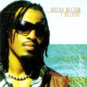 Micah Nelson的專輯I Believe