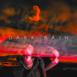 ดาวน์โหลดและฟังเพลง Dark Rain (Explicit) พร้อมเนื้อเพลงจาก STRAY WOLVES