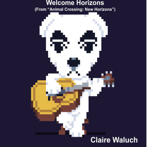 Dengarkan lagu Welcome Horizons (From "Animal Crossing: New Horizons") nyanyian Claire Waluch dengan lirik