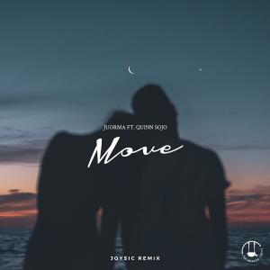 Juorma的专辑Move (feat. Quinn Sojo) [Joysic Remix]