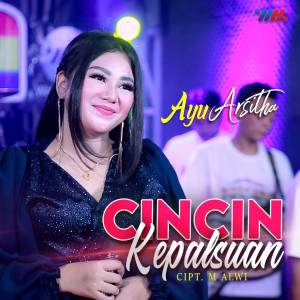 Listen to Cincin Kepalsuan song with lyrics from Ayu Arsitha