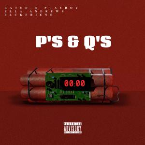 ดาวน์โหลดและฟังเพลง P's & Q's (feat. Ella Andrews) พร้อมเนื้อเพลงจาก Rated-R Playboy