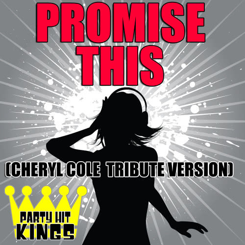 Promise This (Cheryl Cole Tribute Version)