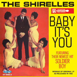 收聽The Shirelles的Baby It's You歌詞歌曲