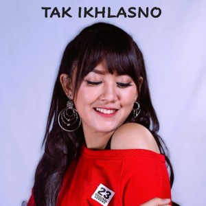 อัลบัม TAK IKHLASNO ศิลปิน Happy Asmara
