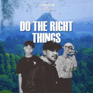 Do The Right Things dari Yudha Moc