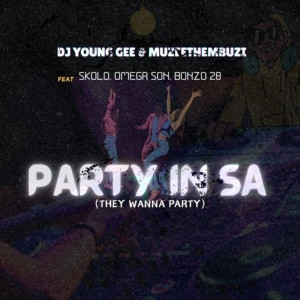 收聽DJ Young Gee的Party in Sa (They Wanna Party) (Explicit)歌詞歌曲