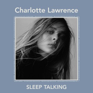 ดาวน์โหลดและฟังเพลง Sleep Talking พร้อมเนื้อเพลงจาก Charlotte Lawrence