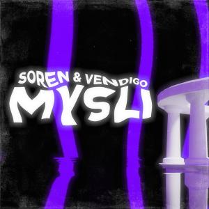 收聽Soren的Myśli (feat. Vendigo) (Explicit)歌詞歌曲