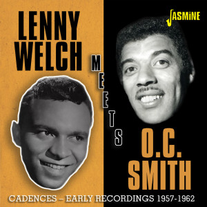 Lenny Welch的專輯Lenny Welch Meets O.C. Smith: Cadences Early Recordings (1957-1962)