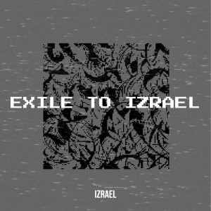 Izrael的专辑Exile to Izrael
