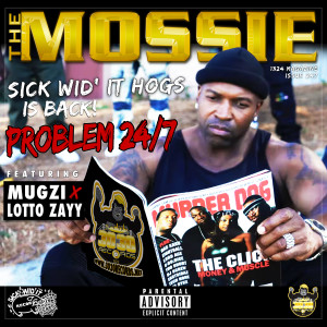 The Mossie的專輯PROBLEM 24/7 (feat. Mugzi & Lotto Zayy) (Explicit)