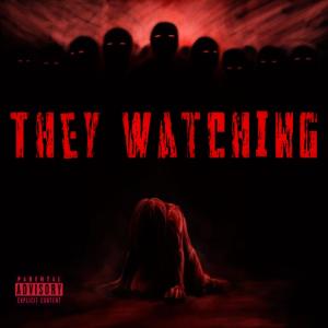 收聽Ptp Jay的They Watching (Explicit)歌詞歌曲