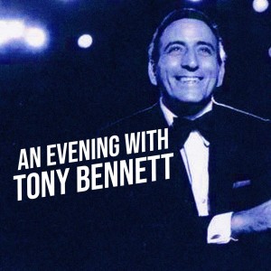 Tony Bennett的專輯An Evening With Tony Bennett