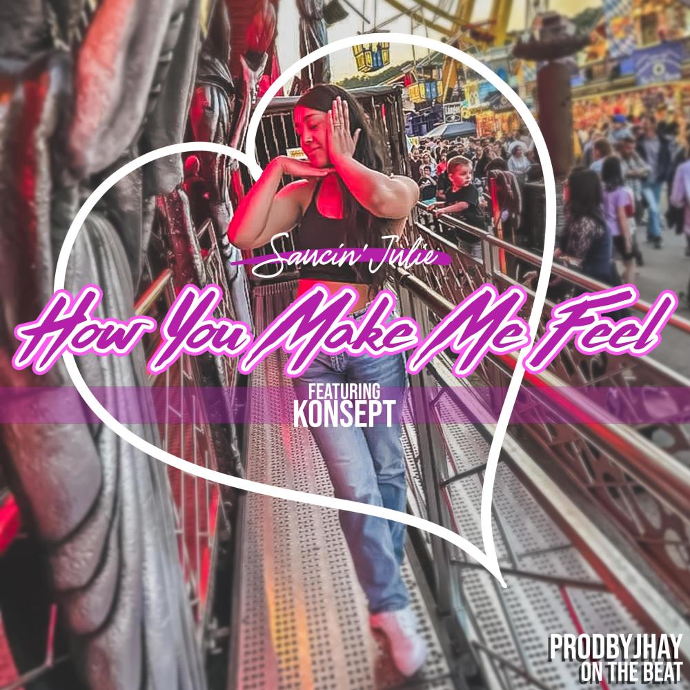 How You Make Me Feel (feat. Konsept)