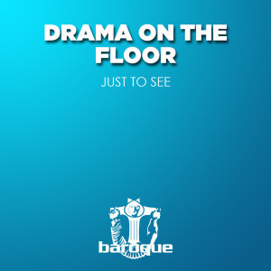 Listen to Just to See song with lyrics from Drama On The Floor