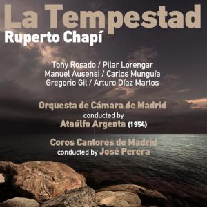 อัลบัม Ruperto Chapí: La Tempestad [Zarzuela en Tres Actos] (1954) ศิลปิน Linden Singers