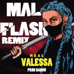 ดาวน์โหลดและฟังเพลง Mal Flash (Remix) พร้อมเนื้อเพลงจาก Real Valessa