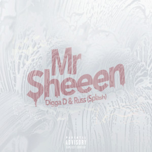 收聽Digga D的Mr Sheeen (Digga D x Russ Millions|Explicit)歌詞歌曲