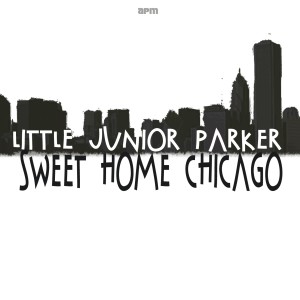 ดาวน์โหลดและฟังเพลง Sweet Home Chicago พร้อมเนื้อเพลงจาก Little Junior Parker