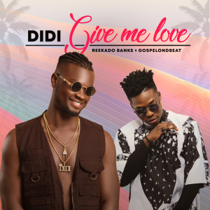 收聽Didi Sweetmuzik的Give Me Love歌詞歌曲