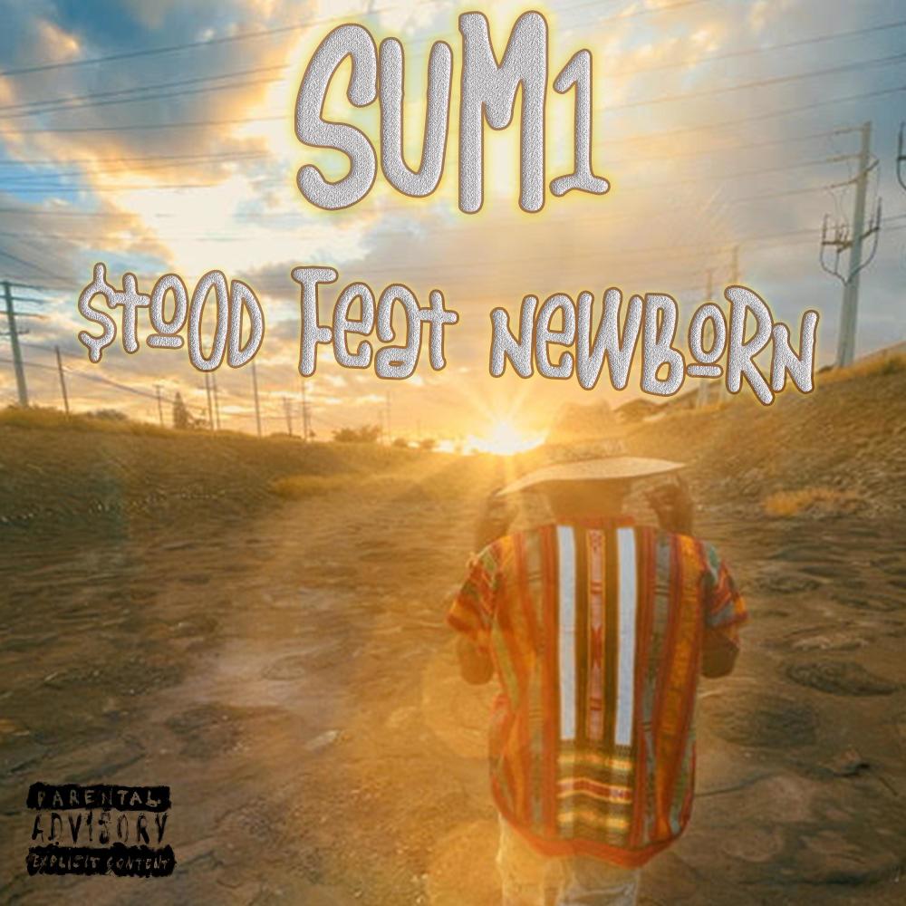 SUM1 (feat. Newborn) (Explicit)