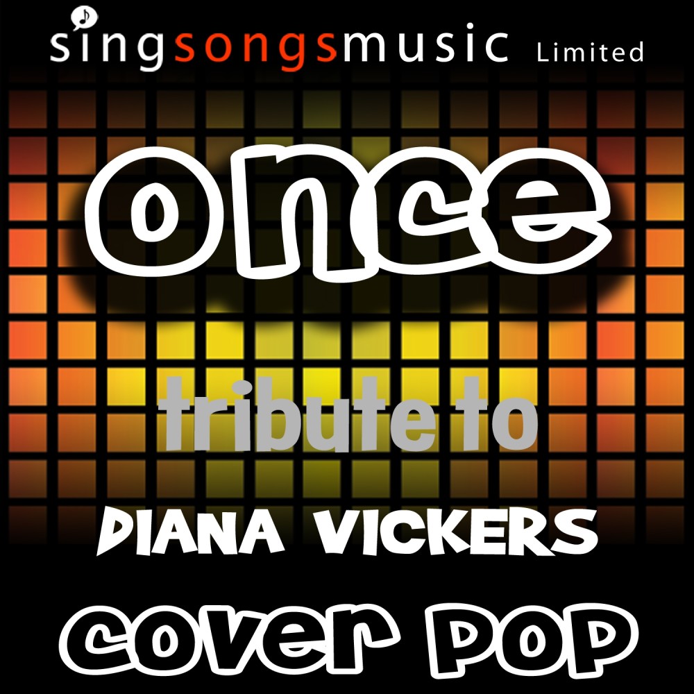 Once (A Tribute to Diana Vickers)