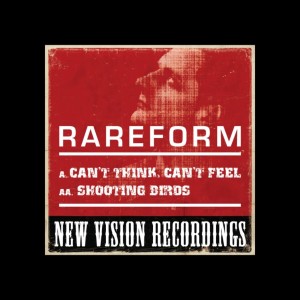 Rareform的專輯Can't Think, Can't Feel / Shooting Birds