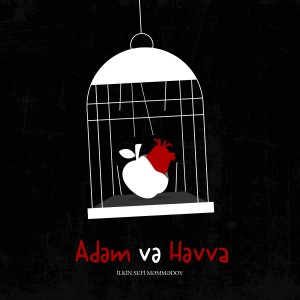 收听İlkin Sufi Məmmədov的Adəm Və Həvva歌词歌曲