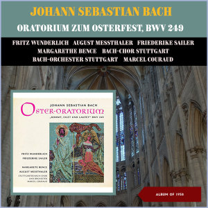 Marcel Couraud的專輯Johann Sebsatian Bach: Oratorium zum Osterfest, BWV 249
