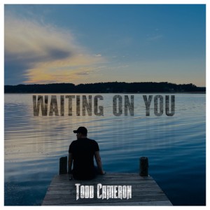 Todd Cameron的專輯Waiting on You