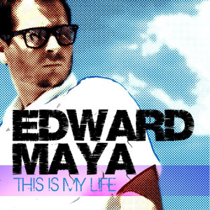 收聽Edward Maya的This Is My Life (Extended Version)歌詞歌曲