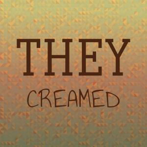 Album They Creamed oleh Various