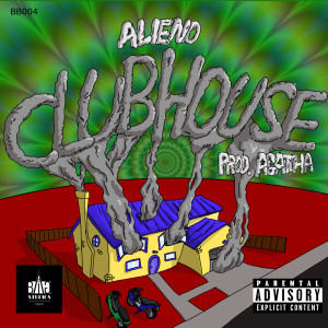 ดาวน์โหลดและฟังเพลง Club House (Explicit) พร้อมเนื้อเพลงจาก alieno