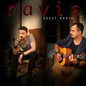 ดาวน์โหลดและฟังเพลง Güzel Kadın พร้อมเนื้อเพลงจาก Raviş