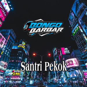 Dengarkan Santri Pekok lagu dari Bongobarbar dengan lirik